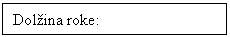 Text Box: Dolina roke: 